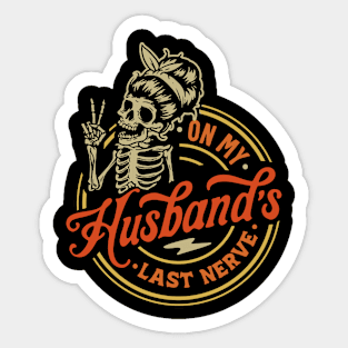 On My Husband Last Nerve Skeleton Sticker